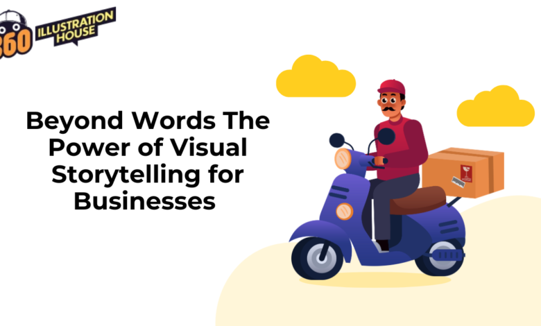 Beyond Words: The Power of Visual Storytelling for Businesses